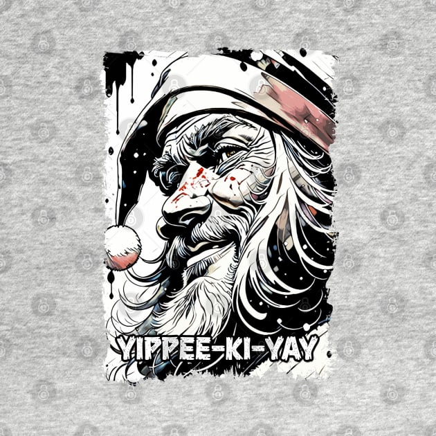 Yippee Ki Yay Funny Xmas Quote Pop Culture Santa Claus Illustration by Naumovski